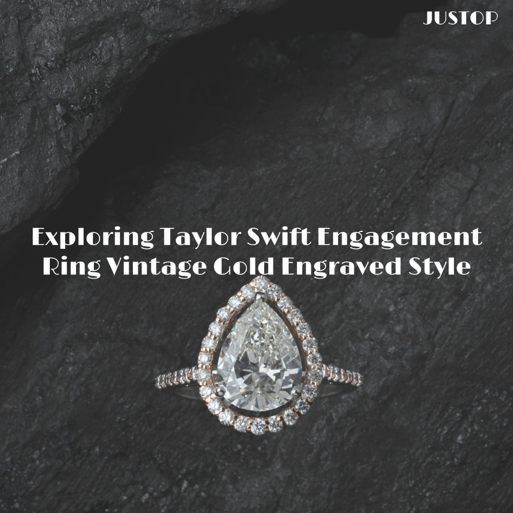 Hexingsheng Jewelry | Exploring Taylor Swift Engagement Ring Vintage Gold Engraved Style