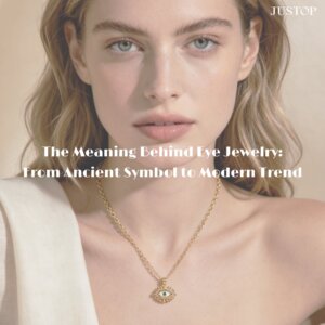 Hexingsheng Jewelry | La signification des bijoux œil : du symbole ancien à la tendance moderne