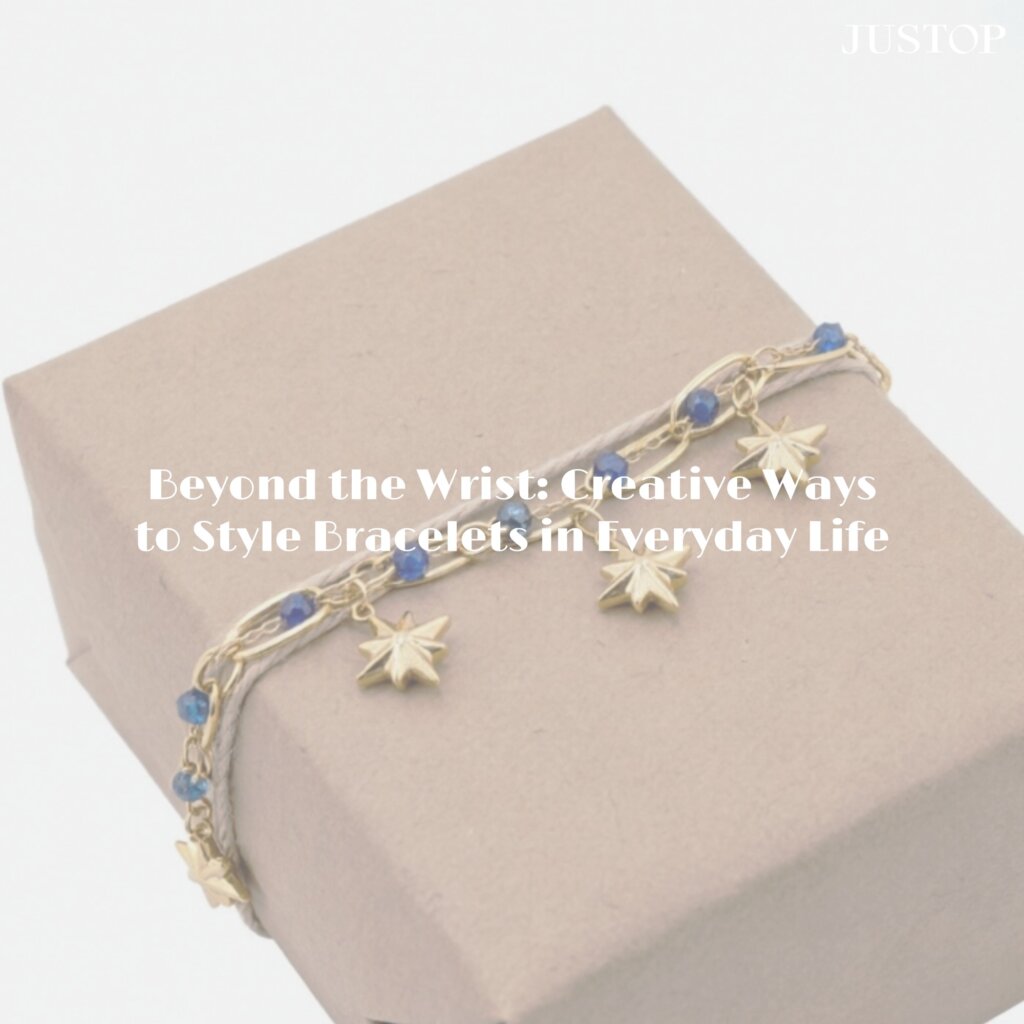 Beyond the Wrist: Creative Ways to Style Bracelets in Everyday Life